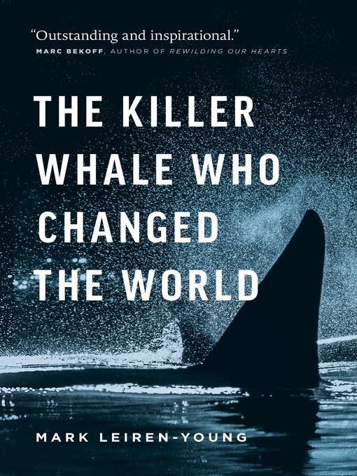 Title details for The Killer Whale Who Changed the World by Mark Leiren-Young - Wait list